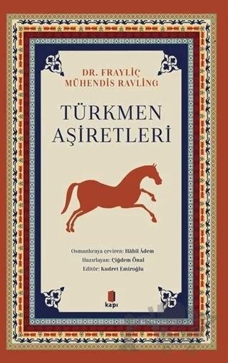 Türkmen Aşiretleri – Doktor Frayliç, Mühendis Ravling – Kapı Yayınları kitap kapağı