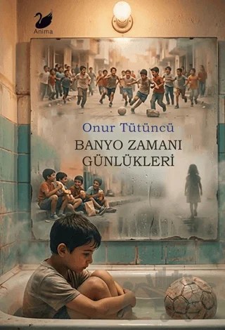 Banyo Zamanı Günlükleri – Onur Tütüncü – Anima Yayınları kitap kapağı