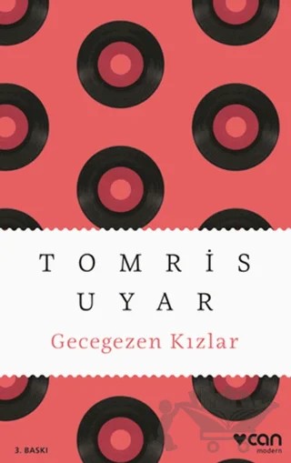 Gecegezen Kızlar – Tomris Uyar – Can Yayınları kitap kapağı
