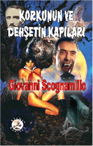 Korkunun ve Dehşetin Kapıları – Giovanni Scognamillo – Bilge Karınca Yayınları kitap kapağı