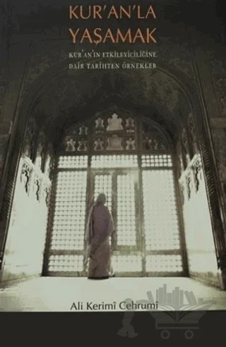 Kur’an’la Yaşamak – Ali Kerimi Cehrumi – İnsan Yayınları kitap kapağı