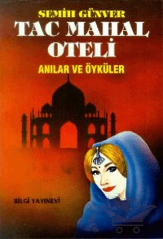 Tac Mahal Oteli – Semih Günver – Bilgi Yayınevi kitap kapağı