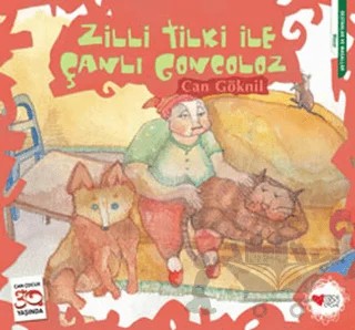 Zilli Tilki ile Çanlı Goncoloz – Can Göknil – Can Çocuk Yayınları kitap kapağı