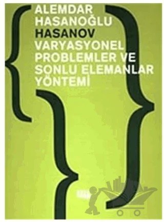 Varyasyonel Problemler ve Sonlu Elemanlar Yöntemi – Alemdar Hasanoğlu – Literatür Yayıncılık kitap kapağı