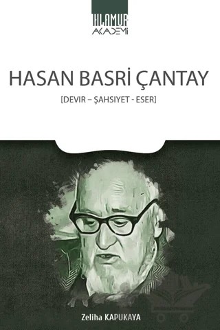 Hasan Basri Çantay – Zeliha Kapukaya – Ihlamur Akademi kitap kapağı