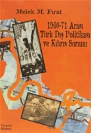 1960-71 Arası Türk Dış Politikası ve Kıbrıs Sorunu – Melek M. Fırat – Siyasal Kitabevi kitap kapağı