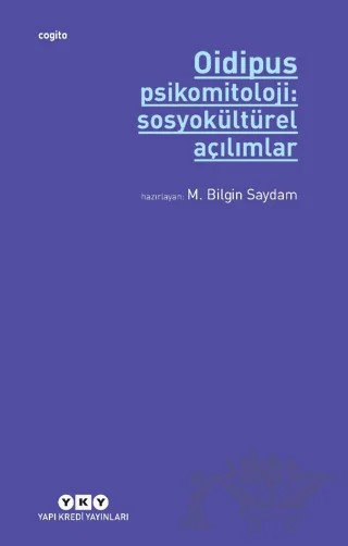 Oidipus Psikomitoloji 2: Sosyokültürel Açılımlar – M. Bilgin Saydam – Yapı Kredi Yayınları kitap kapağı