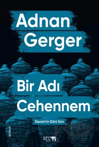Bir Adı Cehennem (Dersim’in Dört Sırrı) – Adnan Gerger – SRC Kitap kitap kapağı