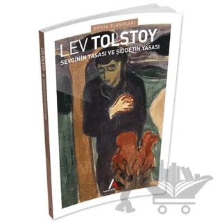 Sevginin Yasası ve Şiddetin Yasası – Lev Nikolayeviç Tolstoy – Aperatif Kitap Yayınları kitap kapağı