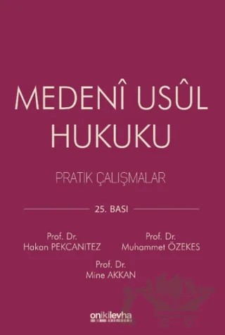 Medeni Usul Hukuku Pratik Çalışmalar – Mine Akkan, Hakan Pekcanıtez, Muhammet Özekes – On İki Levha Yayınları kitap kapağı