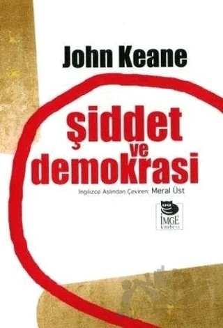 Şiddet ve Demokrasi – John Keane – İmge Kitabevi Yayınları kitap kapağı