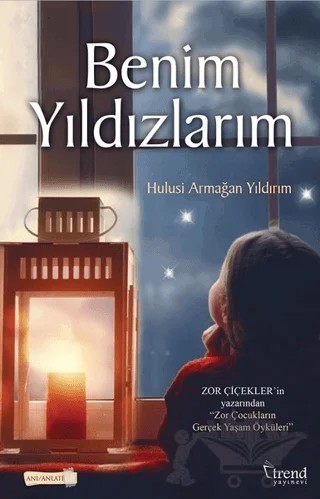 Benim Yıldızlarım – Hulusi Armağan Yıldırım – Trend Kitap kitap kapağı