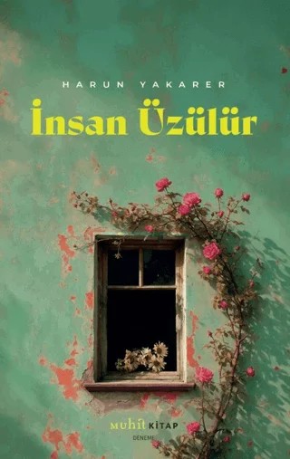 İnsan Üzülür – Harun Yakarer – Muhit Kitap kitap kapağı