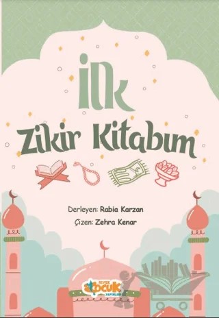 İlk Zikir Kitabım – Rabia Karzan – Siyer Çocuk Yayınları kitap kapağı