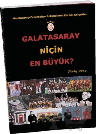 Galatasaray Niçin En Büyük? – Oktay Aras – Zinde Yayıncılık kitap kapağı