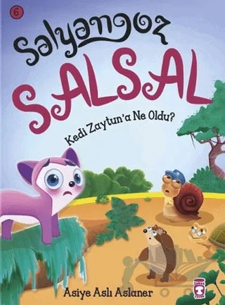Salyangoz Salsal – Kedi Zeytun’a Ne Oldu? – Asiye Aslı Aslaner – Timaş Çocuk kitap kapağı