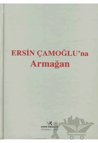 Ersin Çamoğlu'na Armağan – Erol Ulusoy, Hamdi Yasaman, M. Turgut Öz, Süheyl Donay, Ünal Tekinalp – Vedat Kitapçılık kitap kapağı