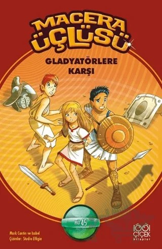 Macera Üçlüsü : Gladyatörlere Karşı – Isabel, Mark Cantin – 1001 Çiçek Kitaplar kitap kapağı