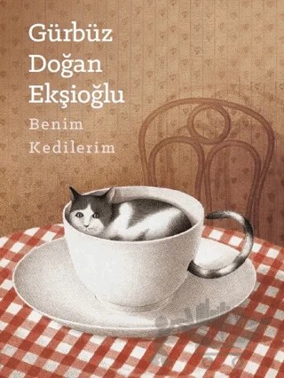 Benim Kedilerim – Gürbüz Doğan Ekşioğlu – Yeditepe Üniversitesi Yayınevi kitap kapağı