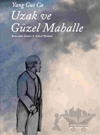 Uzak Ve Güzel Mahalle – Yung Gui Ca – Delta Yayınları kitap kapağı