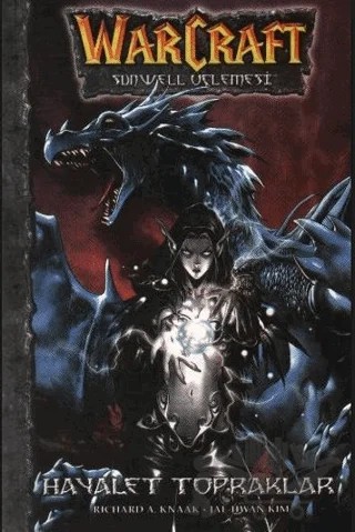 Warcraft Sunwell Üçlemesi - Hayalet Topraklar – Richard A. Knaak – Doğan Egmont Yayıncılık kitap kapağı