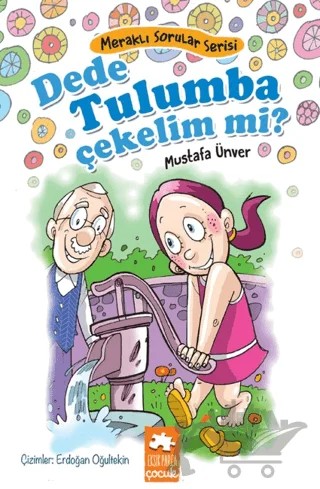Dede Tulumba Çekelim Mi? – Mustafa Ünver – Eksik Parça Yayınları kitap kapağı