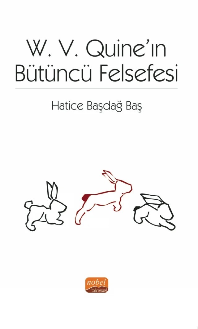 W. V. Quıne’ın Bütüncü Felsefesi – Hatice Başdağ Baş – Nobel Bilimsel Eserler kitap kapağı