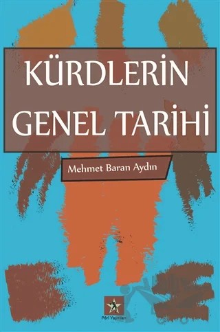 Kürdlerin Genel Tarihi – Mehmet Baran Aydın – Peri Yayınları kitap kapağı