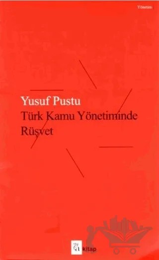 Türk Kamu Yönetiminde Rüşvet – Yusuf Pustu – A Kitap kitap kapağı