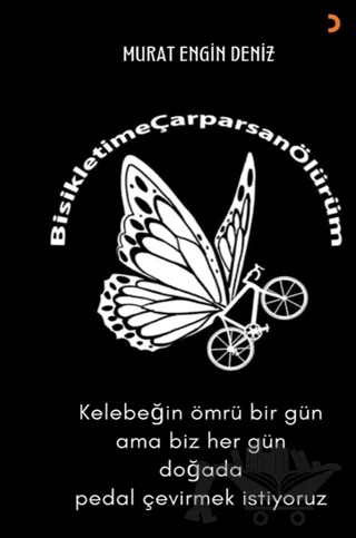 Bisikletime Çarpansan Ölürüm – Murat Engin Deniz – Cinius Yayınları kitap kapağı
