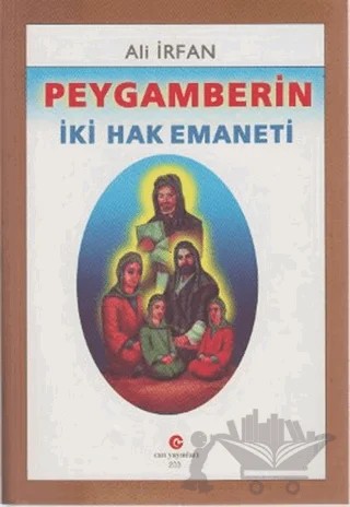 Peygamberin İki Hak Emaneti – Ali İrfan – Can Yayınları (Ali Adil Atalay) kitap kapağı