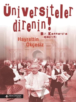 Üniversiteler Direnin! – Hayrettin Ökçesiz – Yeni İnsan Yayınevi kitap kapağı