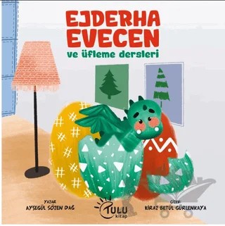 Ejderha Evecen ve Üfleme Dersleri – Ayşegül Sözen Dağ – Tulu Kitap kitap kapağı