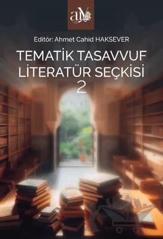 Tematik Tasavvuf Literatür Seçkisi 2 – Kolektif – Ankara Üniversitesi Yayınevi kitap kapağı