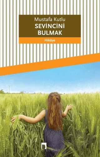 Sevincini Bulmak – Mustafa Kutlu – Dergah Yayınları kitap kapağı