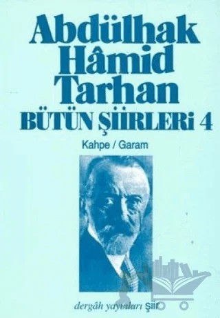 Abdülhak Hamid Tarhan Bütün Şiirleri 4 – Abdülhak Hamid Tarhan – Dergah Yayınları kitap kapağı