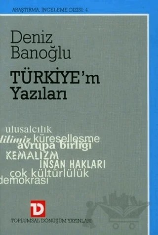Türkiye’m Yazıları – Deniz Banoğlu – Toplumsal Dönüşüm Yayınları kitap kapağı