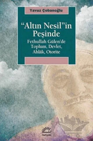 Altın Nesil’in Peşinde – Yavuz Çobanoğlu – İletişim Yayınevi kitap kapağı