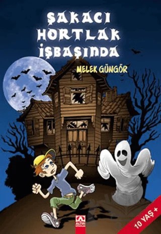 Şakacı Hortlak İşbaşında – Melek Güngör – Altın Kitaplar kitap kapağı