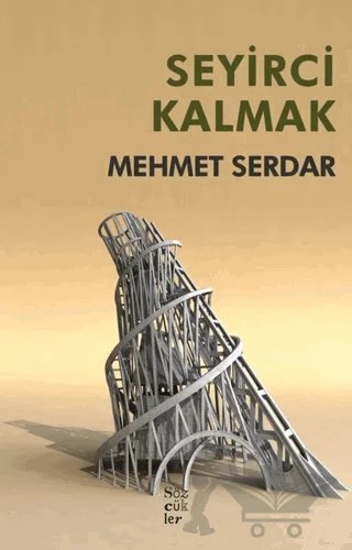 Seyirci Kalmak – Mehmet Serdar – Sözcükler Yayınları kitap kapağı