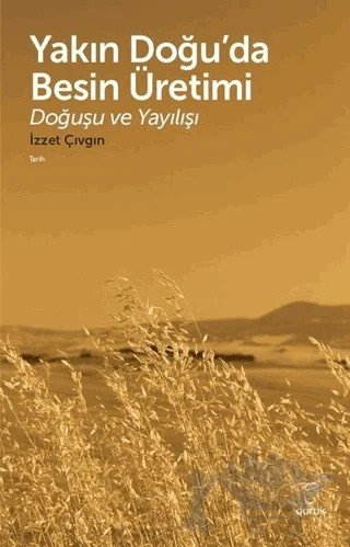 Yakın Doğu’da Besin Üretimi – İzzet Çıvgın – Doruk Yayınları kitap kapağı