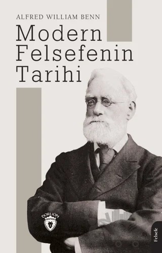 Modern Felsefenin Tarihi – Alfred William Benn – Dorlion Yayınları kitap kapağı