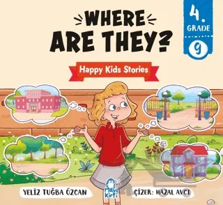 Where Are They? – Happy Kids Stories 4 (4. Sınıf İngilizce Hikaye) – Tuğba Özcan – Mavi Kirpi Yayınları kitap kapağı