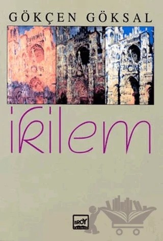 İkilem – Gökçen Göksal – Broy Yayınları kitap kapağı