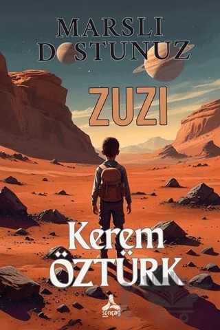 Marslı Dostunuz Zuzi – Kerem Öztürk – Sonçağ Yayınları kitap kapağı