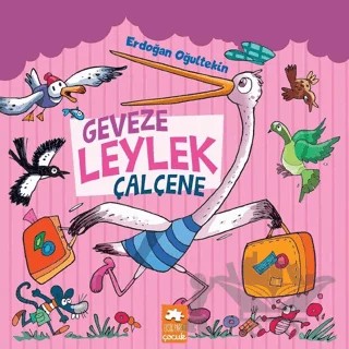 Geveze Leylek Çalçene – Erdoğan Oğultekin – Eksik Parça Yayınları kitap kapağı