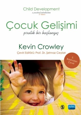 ÇOCUK GELİŞİMİ / Child Development – Kevin Crowley – Nobel Akademik Yayıncılık kitap kapağı