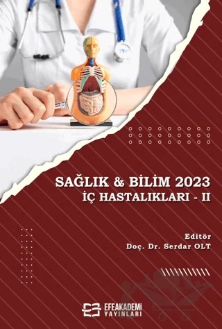 Sağlık & Bilim 2023: İç Hastalıkları-2 – Serdar Olt – Efe Akademi Yayınları kitap kapağı