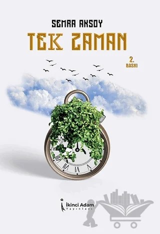Tek Zaman – Semra Aksoy – İkinci Adam Yayınları kitap kapağı