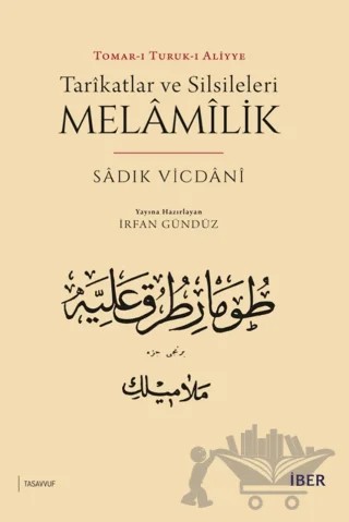 Tarikatlar ve Silsileleri - Melamilik – İrfan Gündüz – İBER kitap kapağı